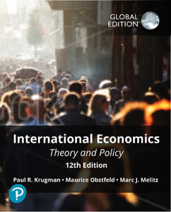 Krugman, International Economics: Theory and Policy, Global Edition 12th MyLab Economics