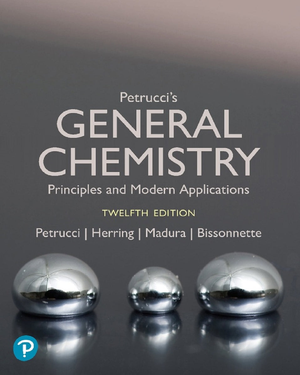 Petrucci s General Chemistry Principles And Modern Applications 12th Petrucci s general chemistry principles and modern applications 12th