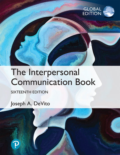 The Interpersonal Communication Book, Global Edition, 16th edition