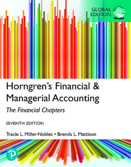 MyLab Accounting for Horngren's Financial & Managerial Accounting: The Financial Chapters, Global Edition, 7th edition