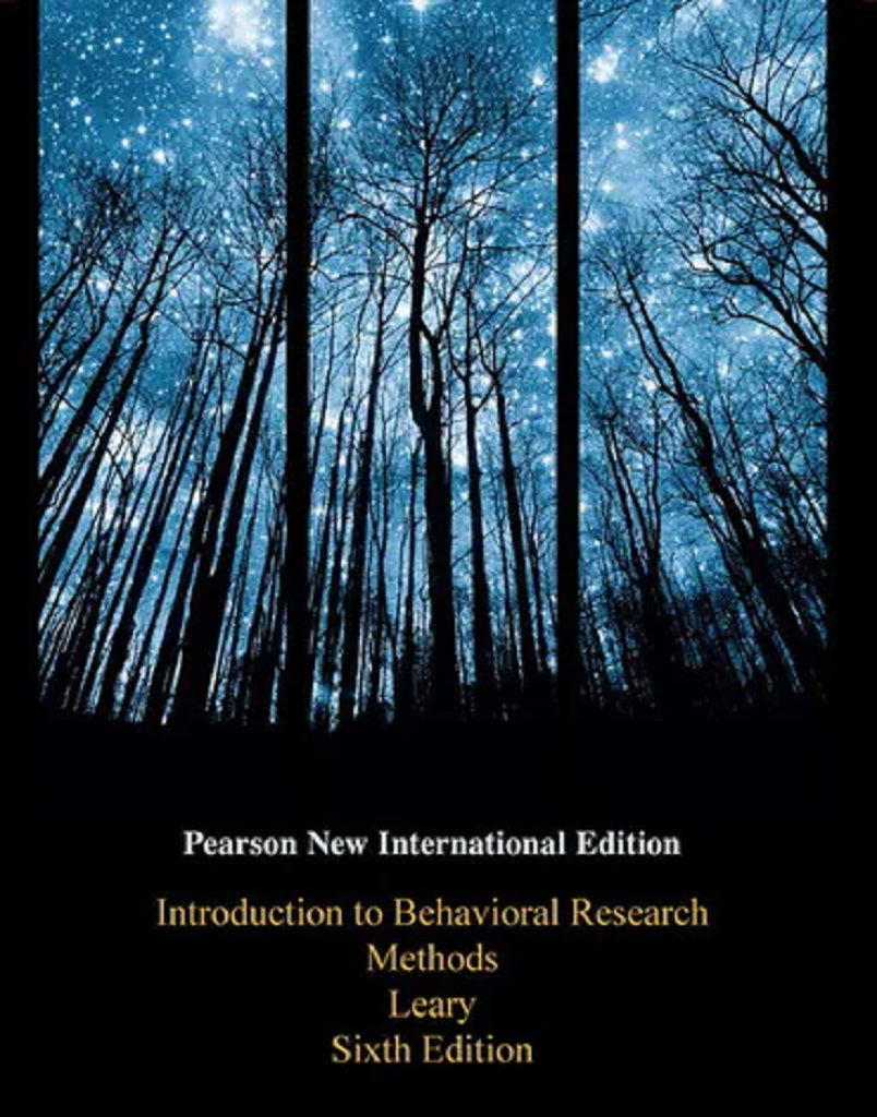 Introduction to Behavioral Research Methods, Pearson New International Edition, 6th edition