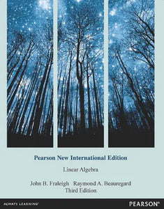 Linear Algebra, Pearson New International Edition, 3rd edition