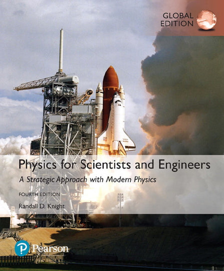 Physics for Scientists and Engineers: A Strategic Approach with Modern Physics, Global 4th Edition