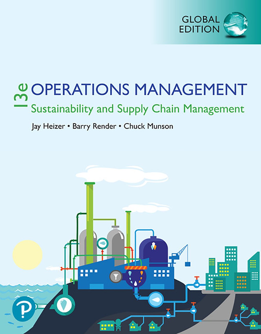Operations Management: Sustainability and Supply Chain Management, Global Edition MyLab Operations Management