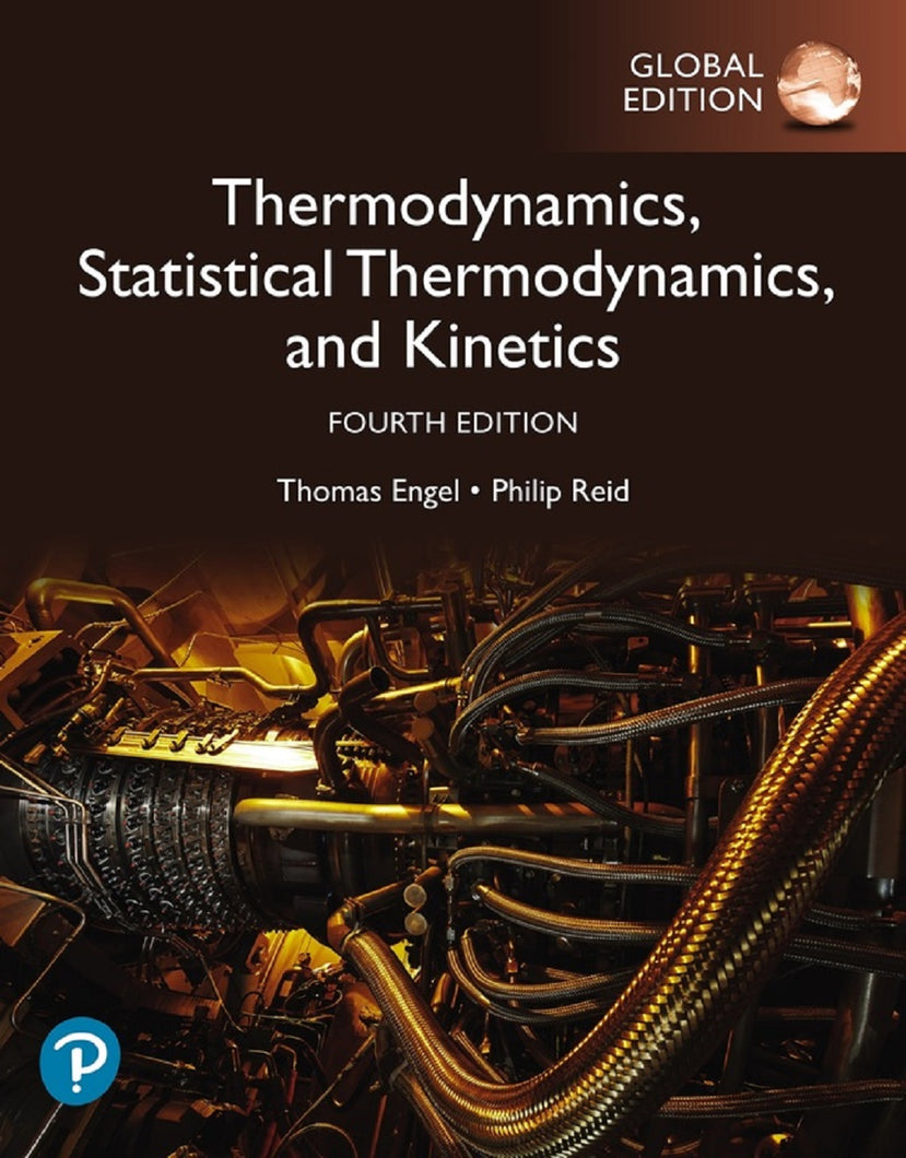 Physical Chemistry: Thermodynamics, Statistical Thermodynamics, and Kinetics, Global Edition 4th