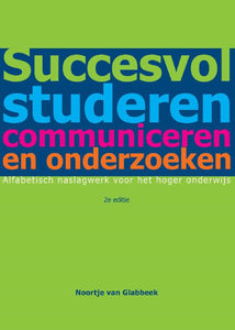 Succesvol studeren, communiceren en onderzoeken, 2e editie