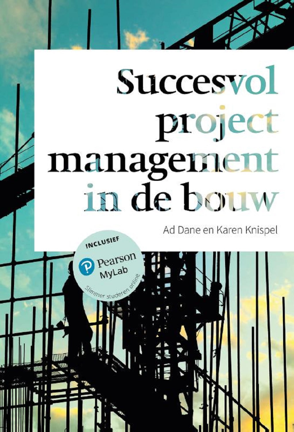 Succesvol projectmanagement in de bouw (Print boek + MyLab toegangscode)